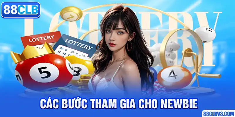 Xổ Số Vietlott - Hình Thức Giải Trí Mới, Trả Thưởng Khủng 88CLB Các bước tham gia cho newbie