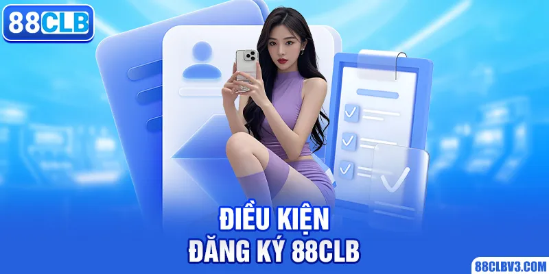 Đăng Ký 88CLB - Cập Nhật Các Thao Tác Cần Làm Mới Nhất đăng ký 88clb