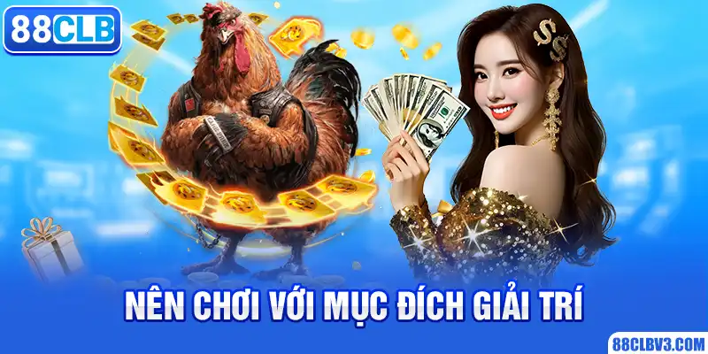 Đá Gà Cựa Sắt 88CLB - Hình Thức Giải Trí Thu Hút Nhiều Thành Viên Nên chơi với mục đích giải trí