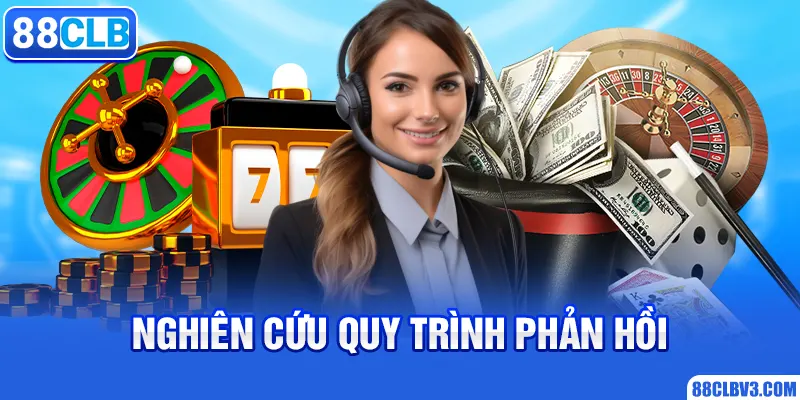 Liên Hệ 88CLB Nghiên cứu quy trình phản hồi
