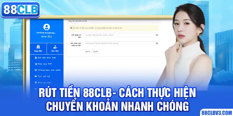 Rút Tiền 88CLB - Cách Thực Hiện Chuyển Khoản Nhanh Chóng rút tiền 88clb