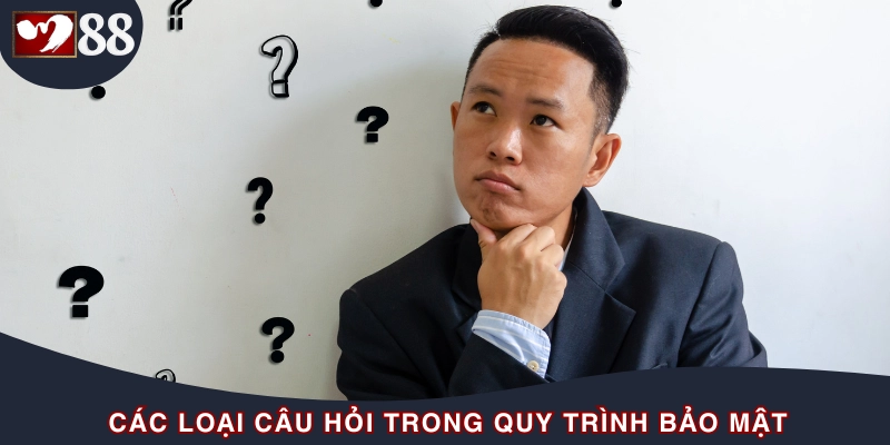 3 loại câu hỏi bảo mật thường gặp