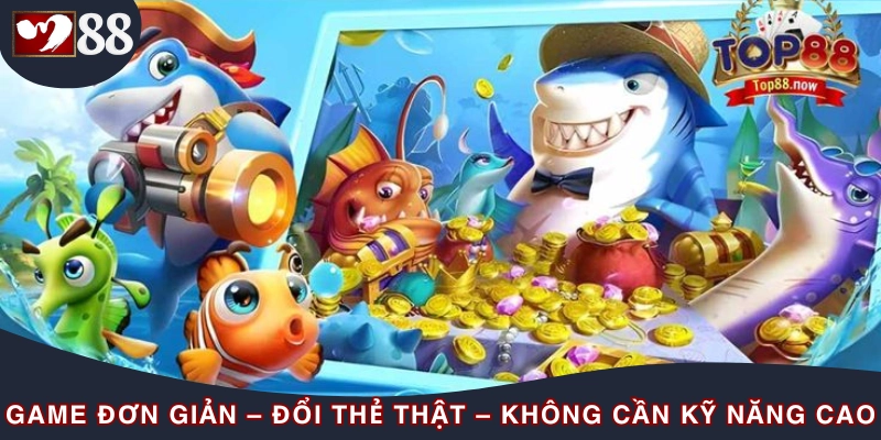 Mỗi phát bắn trúng cá là một cơ hội tích điểm đổi thẻ