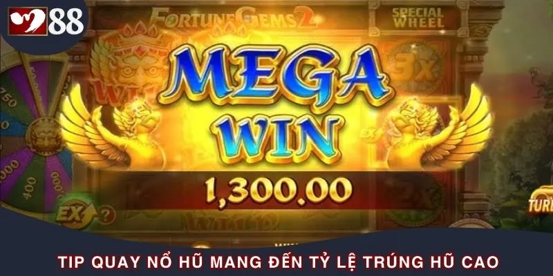 Tip quay nổ hũ là một trong những cách trúng Jackpot nhanh